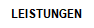 LEISTUNGEN